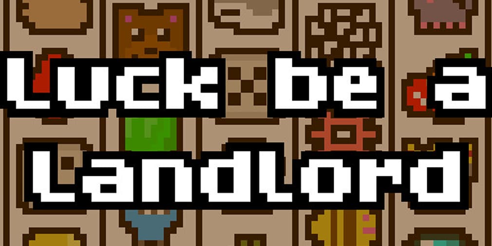 Luck Be A Landlord