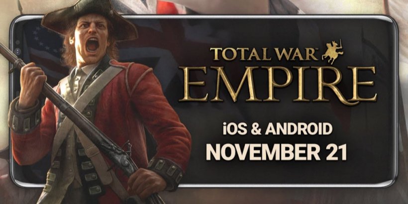 Total War: Empire will colonise Android and iOS devices late in November